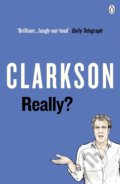 Kniha: Really? (Jeremy Clarkson). Penguin Books, 2020 Kniha: Really? (Jeremy Clarkson). Penguin Books, 2020