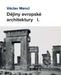Kniha: Dějiny evropské architektury I. (Václav Mencl). Národní památkový ústav, Pamiatkový úrad Slovenskej republiky, 2020 Kniha: Dějiny evropské architektury I. (Václav Mencl). Národní památkový ústav, Pamiatkový úrad Slovenskej republiky, 2020