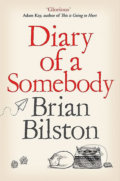 Kniha: Diary of a Somebody (Brian Bilston). Pan Macmillan, 2020 Kniha: Diary of a Somebody (Brian Bilston). Pan Macmillan, 2020