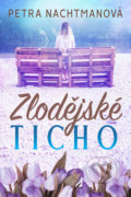 Kniha: Zlodějské ticho (Petra Nachtmanová). Petunky, 2020 Kniha: Zlodějské ticho (Petra Nachtmanová). Petunky, 2020