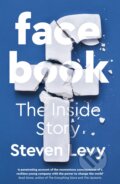 Kniha: Facebook (Steven Levy). Portfolio, 2020 Kniha: Facebook (Steven Levy). Portfolio, 2020