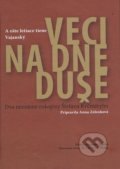 Kniha: Veci na dne duše (Anna Zelenková). Vydavateľstvo Matice slovenskej, 2012 Kniha: Veci na dne duše (Anna Zelenková). Vydavateľstvo Matice slovenskej, 2012
