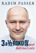 Kniha: 3 a 1/2 roku IV (Radim Passer). Presco Group, 2020 Kniha: 3 a 1/2 roku IV (Radim Passer). Presco Group, 2020