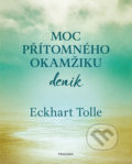 Kniha: Moc přítomného okamžiku - deník (Eckhart Tolle). Pragma, 2020 Kniha: Moc přítomného okamžiku - deník (Eckhart Tolle). Pragma, 2020