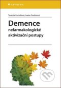 Kniha: Demence (Iveta Ondriová a Terézia Fertaľová). Grada, 2020 Kniha: Demence (Iveta Ondriová a Terézia Fertaľová). Grada, 2020