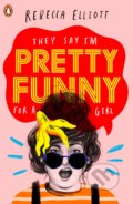 Kniha: Pretty Funny (Rebecca Elliott). Penguin Books, 2020 Kniha: Pretty Funny (Rebecca Elliott). Penguin Books, 2020