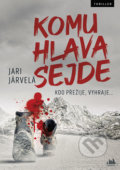 Kniha: Komu hlava sejde (Järi Jarvelä). Cosmopolis, 2020 Kniha: Komu hlava sejde (Järi Jarvelä). Cosmopolis, 2020