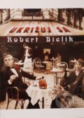 Kniha: Ukrižuj sa! (Robert Bielik). Vydavateľstvo Spolku slovenských spisovateľov, 1996 Kniha: Ukrižuj sa! (Robert Bielik). Vydavateľstvo Spolku slovenských spisovateľov, 1996