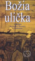 Kniha: Božia ulička (Vydavateľstvo Spolku slovenských spisovateľov). Vydavateľstvo Spolku slovenských spisovateľov, 1998 Kniha: Božia ulička (Vydavateľstvo Spolku slovenských spisovateľov). Vydavateľstvo Spolku slovenských spisovateľov, 1998