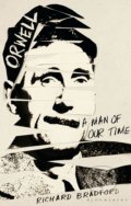 Kniha: Orwell (Richard Bradford). Bloomsbury, 2020 Kniha: Orwell (Richard Bradford). Bloomsbury, 2020