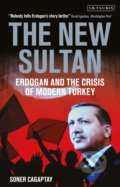 Kniha: The New Sultan (Soner Cagaptay). I.B. Tauris, 2020 Kniha: The New Sultan (Soner Cagaptay). I.B. Tauris, 2020
