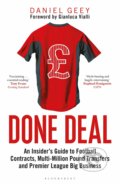 Kniha: Done Deal (Daniel Geey). Bloomsbury, 2020 Kniha: Done Deal (Daniel Geey). Bloomsbury, 2020
