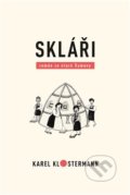 Kniha: Skláři (Karel Klostermann). Karel Klostermann - spisovatel Šumavy, 2020 Kniha: Skláři (Karel Klostermann). Karel Klostermann - spisovatel Šumavy, 2020