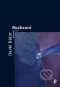 Kniha: Rozhraní (David Bátor). Protimluv, 2020 Kniha: Rozhraní (David Bátor). Protimluv, 2020