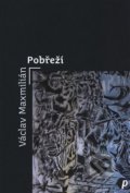 Kniha: Pobřeží (Václav Maxmilián). Protimluv, 2020 Kniha: Pobřeží (Václav Maxmilián). Protimluv, 2020