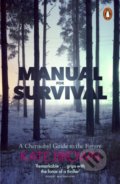 Kniha: Manual for Survival (Kate Brown). Penguin Books, 2020 Kniha: Manual for Survival (Kate Brown). Penguin Books, 2020