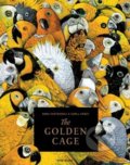 The Golden Cage - Anna Castagnoli, Carll Cneut (ilustrácie), Ava, 2019
