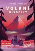 Kniha: Volání divočiny (Jack London). Leda, 2020 Kniha: Volání divočiny (Jack London). Leda, 2020