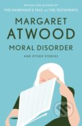 Kniha: Moral Disorder and Other Stories (Margaret Atwood). Penguin Books, 2008 Kniha: Moral Disorder and Other Stories (Margaret Atwood). Penguin Books, 2008