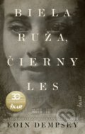 Kniha: Biela ruža, Čierny les (Eoin Dempsey). Ikar, 2020 Kniha: Biela ruža, Čierny les (Eoin Dempsey). Ikar, 2020