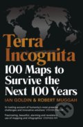 Kniha: Terra Incognita (Ian Goldin). Century, 2020 Kniha: Terra Incognita (Ian Goldin). Century, 2020