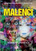 Kniha: Malenčí (Hana Kavurová). XYZ, 2020 Kniha: Malenčí (Hana Kavurová). XYZ, 2020