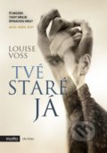 Kniha: Tvé staré já (Louise Voss). Motto, 2020 Kniha: Tvé staré já (Louise Voss). Motto, 2020