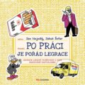 Kniha: Po práci je pořád legrace (Jakub Šofar a Jan Nejedlý). BIZBOOKS, 2020 Kniha: Po práci je pořád legrace (Jakub Šofar a Jan Nejedlý). BIZBOOKS, 2020