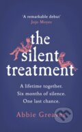 Kniha: The Silent Treatment (Abbie Greaves). Century, 2020 Kniha: The Silent Treatment (Abbie Greaves). Century, 2020