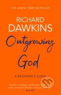 Kniha: Outgrowing God (Richard Dawkins). Black Swan, 2020 Kniha: Outgrowing God (Richard Dawkins). Black Swan, 2020