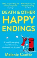Kniha: Death and other Happy Endings (Melanie Cantor). Black Swan, 2020 Kniha: Death and other Happy Endings (Melanie Cantor). Black Swan, 2020