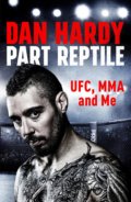Kniha: Part Reptile (Dan Hardy). Headline Book, 2018 Kniha: Part Reptile (Dan Hardy). Headline Book, 2018