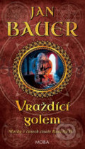 Kniha: Vraždící golem (Jan Bauer). Moba, 2020 Kniha: Vraždící golem (Jan Bauer). Moba, 2020