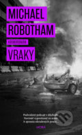 Kniha: Vraky (Michael Robotham). Moba, 2020 Kniha: Vraky (Michael Robotham). Moba, 2020