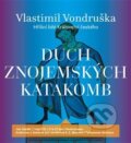 Audiokniha: Duch znojemských katakomb (Vlastimil Vondruška). Tympanum, 2020 Audiokniha: Duch znojemských katakomb (Vlastimil Vondruška). Tympanum, 2020