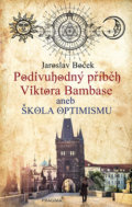 Kniha: Podivuhodný příběh Viktora Bambase aneb škola optimismu (Jaroslav Boček). Pragma, 2020 Kniha: Podivuhodný příběh Viktora Bambase aneb škola optimismu (Jaroslav Boček). Pragma, 2020