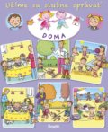 Kniha: Učíme sa slušne správať: Doma (Émile Beaumont, Nathalie Bélineau a Sylvie Michelet). Stonožka, 2020 Kniha: Učíme sa slušne správať: Doma (Émile Beaumont, Nathalie Bélineau a Sylvie Michelet). Stonožka, 2020