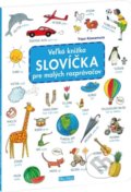 Kniha: Veľká knižka - Slovíčka pre malých rozprávačov (Yayo Kawamura). Ella & Max, 2020 Kniha: Veľká knižka - Slovíčka pre malých rozprávačov (Yayo Kawamura). Ella & Max, 2020