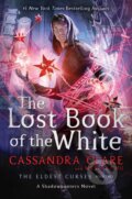 Kniha: The Lost Book of the White (Cassandra Clare a Wesley Chu), 2020 Kniha: The Lost Book of the White (Cassandra Clare a Wesley Chu), 2020