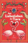 Kniha: Das Liebesleben der Tiere (Katharina von der Gathen). Klett Kinderbuch, 2017 Kniha: Das Liebesleben der Tiere (Katharina von der Gathen). Klett Kinderbuch, 2017