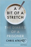 Kniha: A Bit of a Stretch (Chris Atkins). Atlantic Books, 2020 Kniha: A Bit of a Stretch (Chris Atkins). Atlantic Books, 2020
