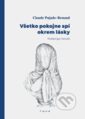 Kniha: Všetko pokojne spí okrem lásky (Claude Pujade-Renaud). OZ FACE, 2020 Kniha: Všetko pokojne spí okrem lásky (Claude Pujade-Renaud). OZ FACE, 2020