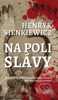 E-kniha: Na poli slávy (Henryk Sienkiewicz), 2020 E-kniha: Na poli slávy (Henryk Sienkiewicz), 2020