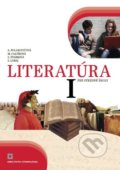 Kniha: Literatúra I. pre stredné školy - učebnica (Alena Polakovičová, Milada Caltíková a kolektív), 2020 Kniha: Literatúra I. pre stredné školy - učebnica (Alena Polakovičová, Milada Caltíková a kolektív), 2020
