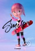 Kniha: Smile (Tatiana Turner). Tatiana Turner, 2019 Kniha: Smile (Tatiana Turner). Tatiana Turner, 2019