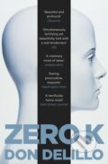 Kniha: Zero K (Don Delillo). Picador, 2020 Kniha: Zero K (Don Delillo). Picador, 2020