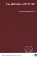 Kniha: Dva indické „cestopisy“ (Václav Matěj Kramerius). Univerzita Karlova v Praze, 2020 Kniha: Dva indické „cestopisy“ (Václav Matěj Kramerius). Univerzita Karlova v Praze, 2020