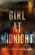 Kniha: Girl at Midnight (Katarzyna Bonda). Hodder and Stoughton, 2020 Kniha: Girl at Midnight (Katarzyna Bonda). Hodder and Stoughton, 2020