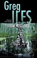 Kniha: Strom kostlivců (Greg Iles). Talpress, 2020 Kniha: Strom kostlivců (Greg Iles). Talpress, 2020