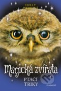 Kniha: Magická zvířata: Ptačí triky (Holly Webb). Nakladatelství Fragment, 2020 Kniha: Magická zvířata: Ptačí triky (Holly Webb). Nakladatelství Fragment, 2020